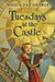 Tuesdays at the Castle (Castle Glower, #1) by Jessica Day George