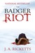 The Badger Riot by J.A. Ricketts