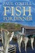 Fish for Dinner Tales of Newfoundland and Labrador by Paul O'Neill