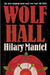 Wolf Hall (Thomas Cromwell, #1) by Hilary Mantel