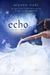 Echo (Soul Seekers, #2) by Alyson Noel