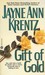 Gift of Gold (Gift, #1) by Jayne Ann Krentz