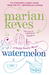 Watermelon (Walsh Family, #1) by Marian Keyes