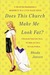 Does This Church Make Me Look Fat? A Mennonite Finds Faith, Meets Mr. Right, and Solves Her Lady Problems by Rhoda Janzen