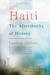 Haiti The Aftershocks of History by Laurent Dubois