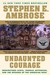 Undaunted Courage Meriwether Lewis, Thomas Jefferson, and the Opening of the American West by Stephen E. Ambrose