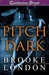 Pitch Dark by Brooke London