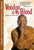 Voodoo in My Blood A Healer's Journey from Surgeon to Shaman by Carolle Jean-Murat