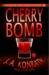 Cherry Bomb (Jack Daniels Mystery, #6) by J.A. Konrath