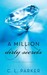 A Million Dirty Secrets (Million Dollar Duet, #1) by C.L. Parker