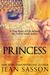 Princess A True Story of Life Behind the Veil in Saudi Arabia by Jean Sasson