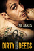 Dirty Deeds (Dirty Deeds, #1) by S.E. Jakes