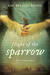 Flight of the Sparrow A Novel of Early America by Amy Belding Brown