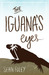 The Iguana's Eyes by Sean Foley