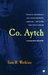 Co. Aytch A Confederate Memoir of the Civil War by Sam R. Watkins