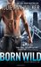 Born Wild (Black Knights Inc., #5) by Julie Ann Walker