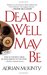 Dead I Well May Be (Michael Forsythe #1) by Adrian McKinty