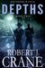 Depths (Southern Watch, #2) by Robert J. Crane