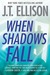 When Shadows Fall (Samantha Owens #3) by J.T. Ellison