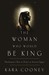 The Woman Who Would Be King Hatshepsut's Rise to Power in Ancient Egypt by Kara Cooney