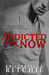 Addicted for Now (Addicted, #2) by Krista Ritchie