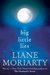 Big Little Lies by Liane Moriarty