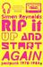 Rip it Up and Start Again by Simon Reynolds