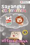 Review Novel : Sayangku Cik Tiramisu by Herna Diana 