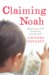 Claiming Noah by Amanda Ortlepp