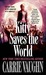 Kitty Saves the World (Kitty Norville, #14) by Carrie Vaughn