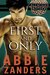 First and Only (Callaghan Brothers, #2) by Abbie Zanders