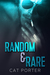 Random & Rare (Lock & Key, #2) by Cat Porter