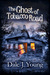 The Ghost of Tobacco Road by Dale J. Young