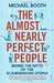 The Almost Nearly Perfect People Behind the Myth of the Scandinavian Utopia by Michael Booth