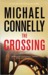 The Crossing (Harry Bosch, #18; Mickey Haller, #6; Harry Bosch Universe, #27) by Michael Connelly