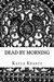 Dead by Morning (Rituals of the Night Book 1) by Kayla Krantz