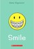 Smile by Raina Telgemeier