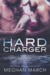 Hard Charger (Flash Bang, #2) by Meghan March