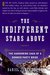 The Indifferent Stars Above The Harrowing Saga of a Donner Party Bride by Daniel James Brown