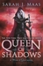 Queen of Shadows (Throne of Glass, #4) by Sarah J. Maas