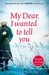 My Dear I Wanted To Tell You by Louisa Young