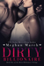 Dirty Billionaire (The Dirty Billionaire Trilogy, #1) by Meghan March