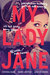 My Lady Jane (The Lady Janies, #1) by Cynthia Hand