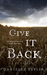 Give It Back by Danielle Esplin