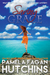 Saving Grace (Katie 1) A What Doesn't Kill You Romantic Mystery by Pamela Fagan Hutchins