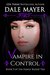 Vampire in Control (Family Blood Ties, #9) by Dale Mayer