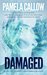 Damaged (Kate Lange #1) by Pamela Callow