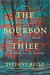 The Bourbon Thief by Tiffany Reisz