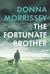 The Fortunate Brother by Donna Morrissey