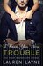 I Knew You Were Trouble (Oxford, #4) by Lauren Layne